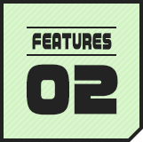 FEATURES 02